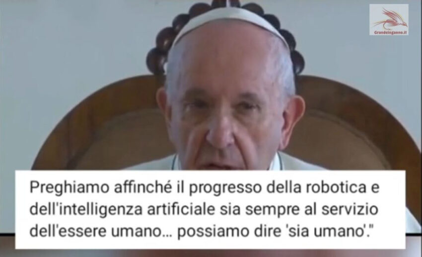Papa Francesco: preghiamo per l'intelligenza artificiale - Grandeinganno