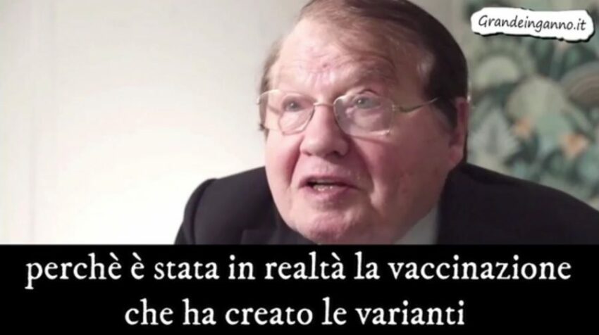 Premio Nobel Montagnier: Le varianti sono create dalle vaccinazioni. Le vaccinazioni di massa sono un errore enorme - Grandeinganno