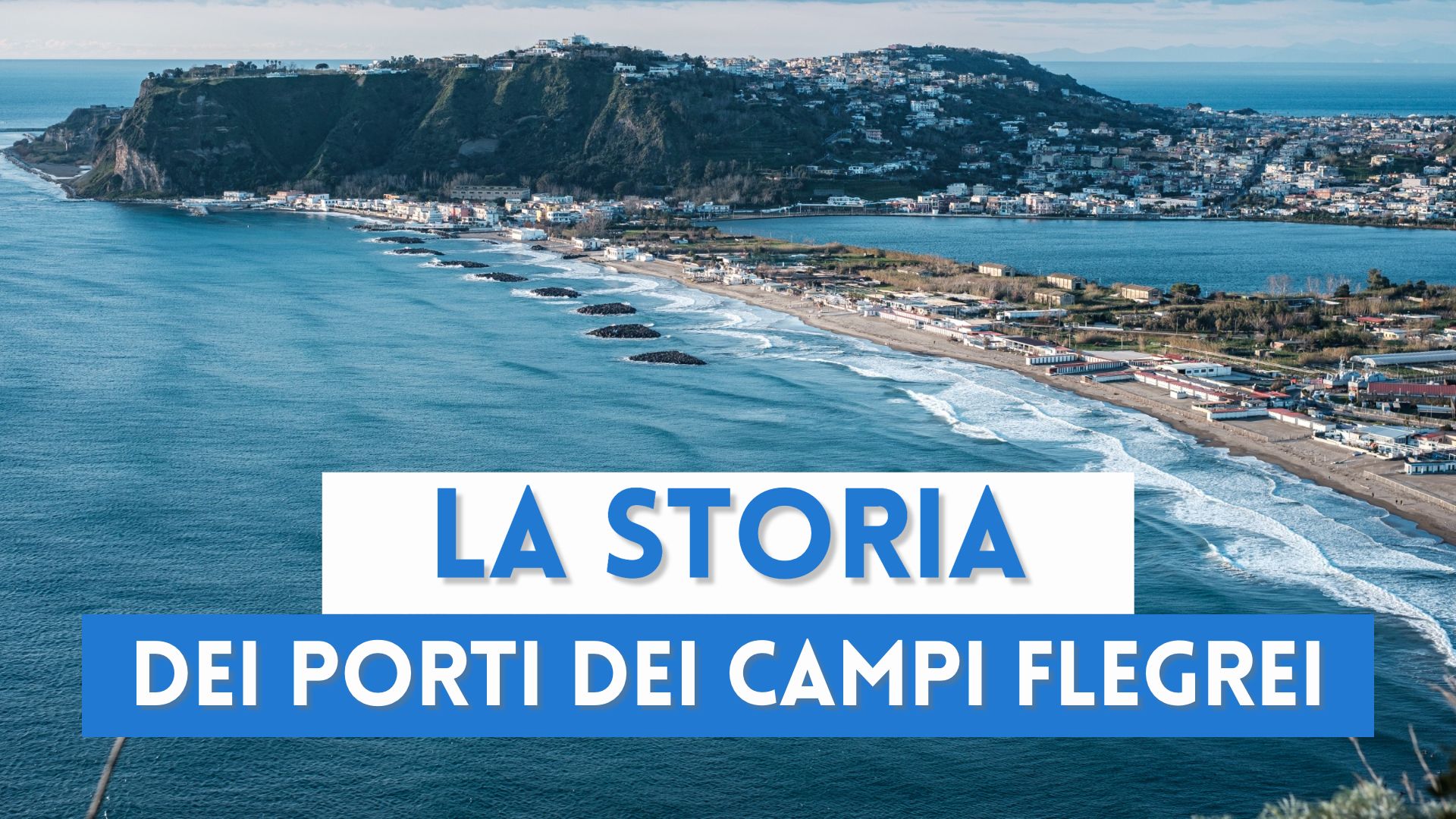 I porti dei Campi Flegrei: quando la Campania era una terra ricchissima