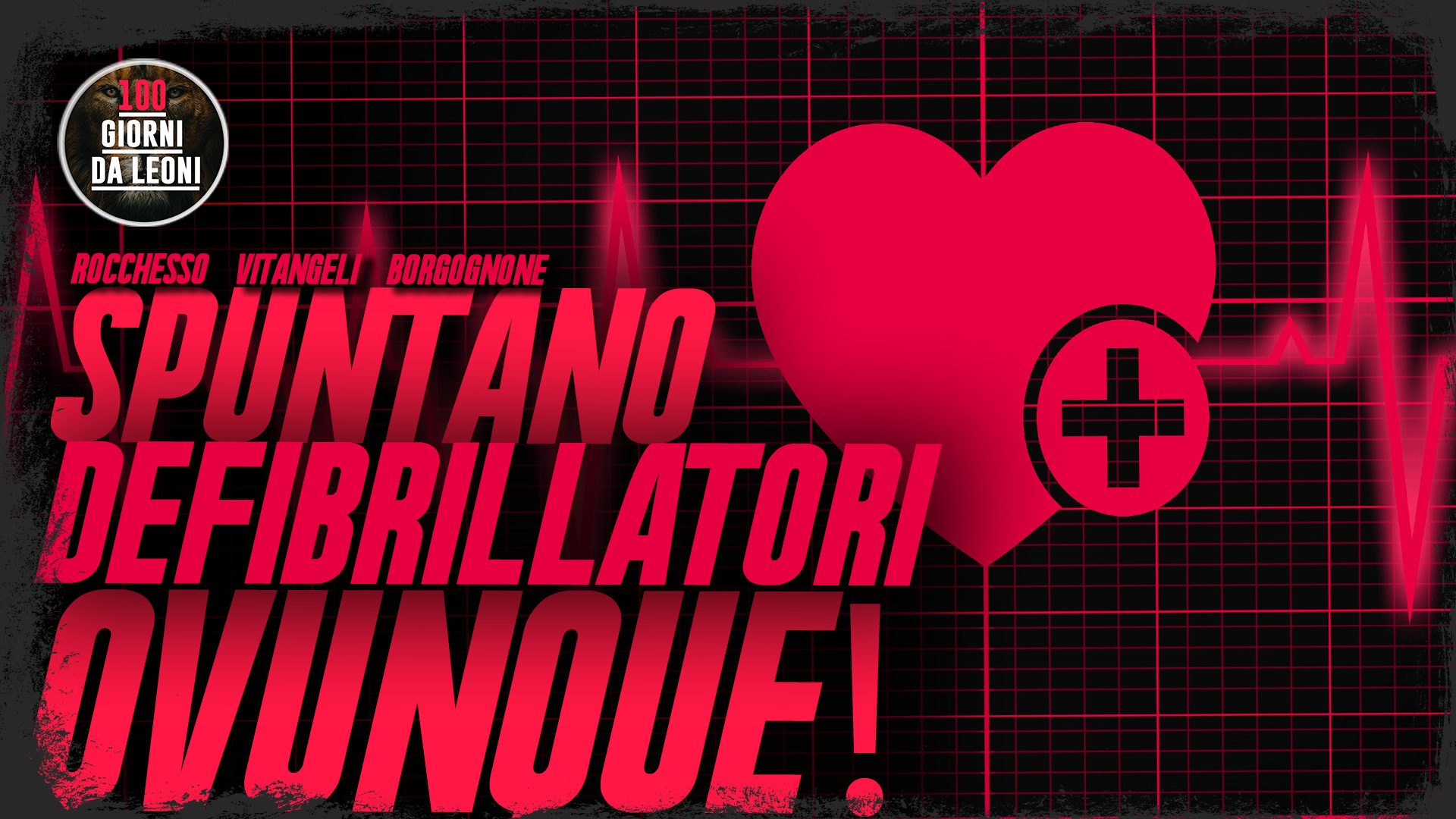 Spuntano DEFIBRILLATORI OVUNQUE. Vitangeli, Rocchesso, Borgognone | 100 Giorni da Leoni