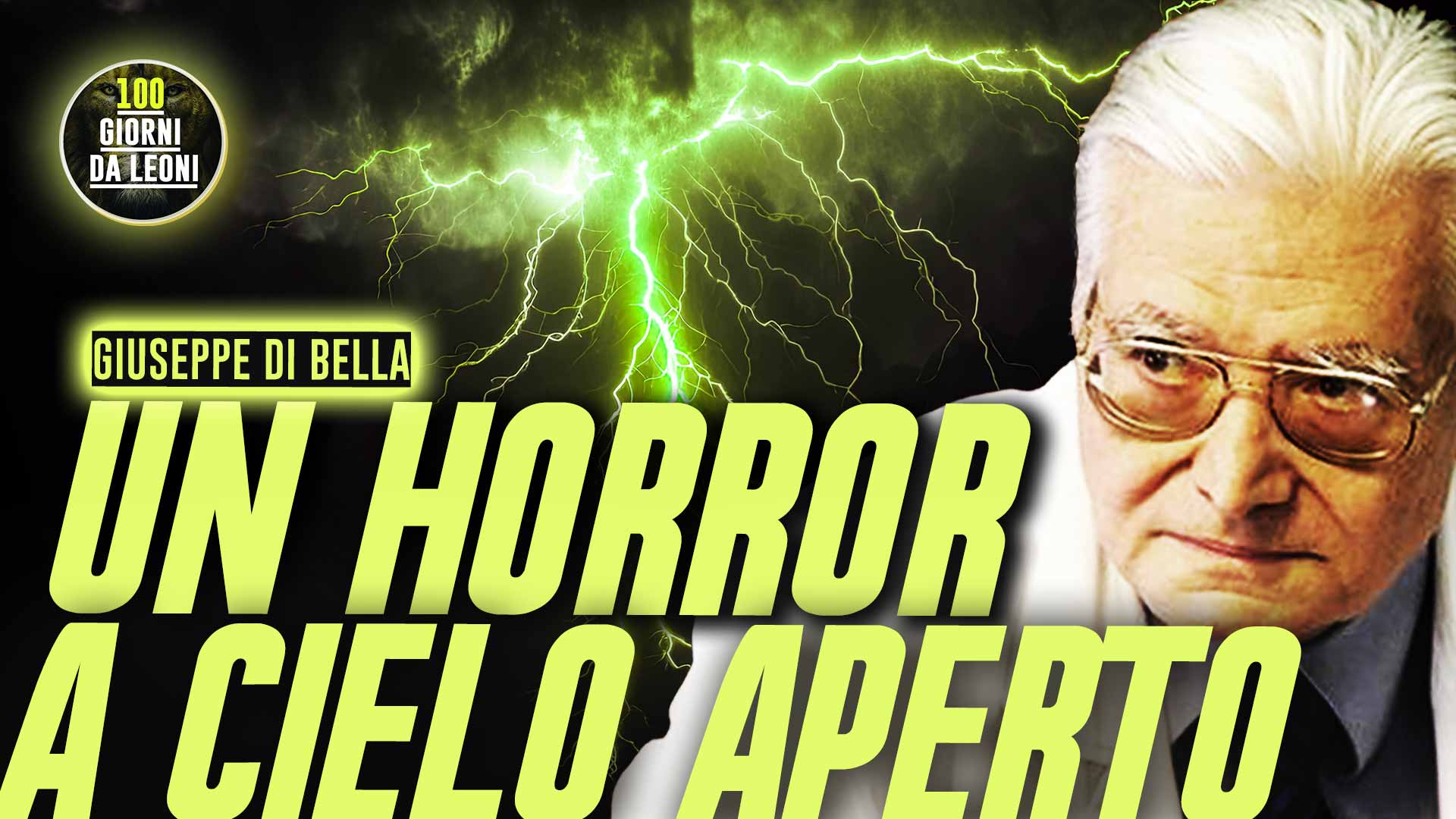 Un HORROR a CIELO APERTO. Giuseppe Di Bella | 100 Giorni da Leoni