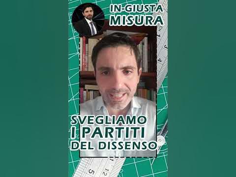 SVEGLIAMO I PARTITI DEL DISSENSO - IN-GIUSTA MISURA - YouTube