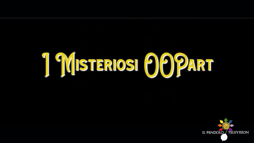 I Misteriosi OOPart - PeerTube.it