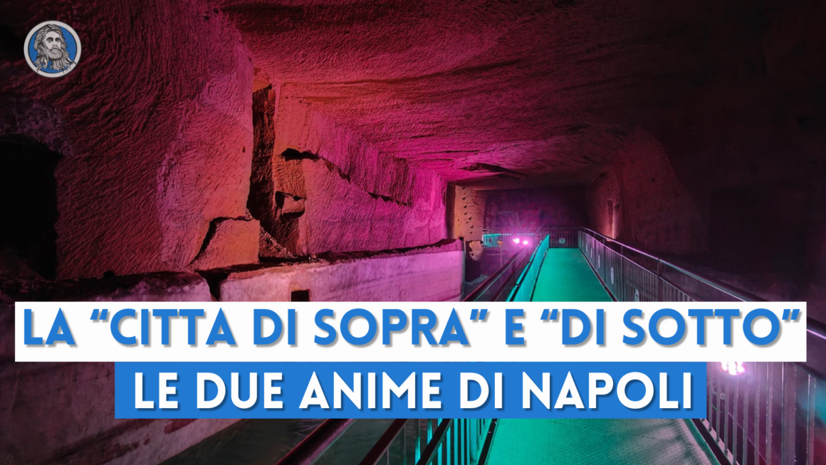 Il sottosuolo di Napoli: la "città di sopra" e la "città di sotto"