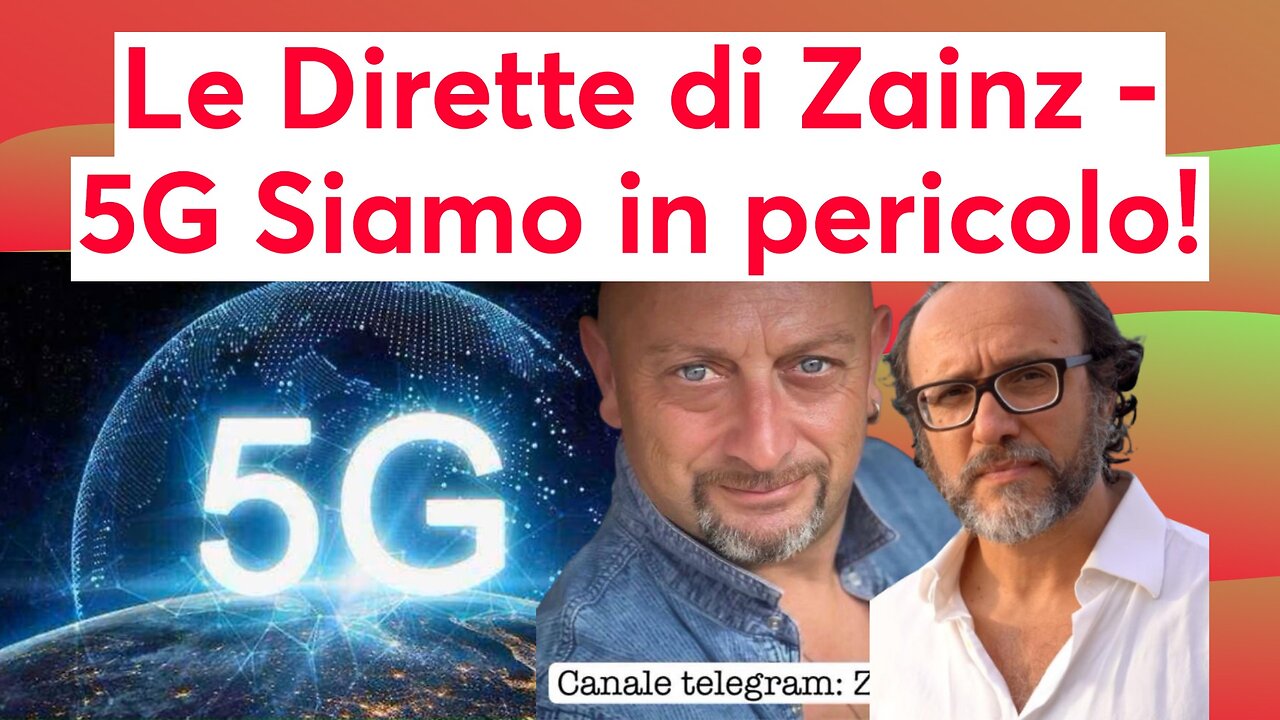 Le Dirette di Zainz - 5G Siamo in pericolo!