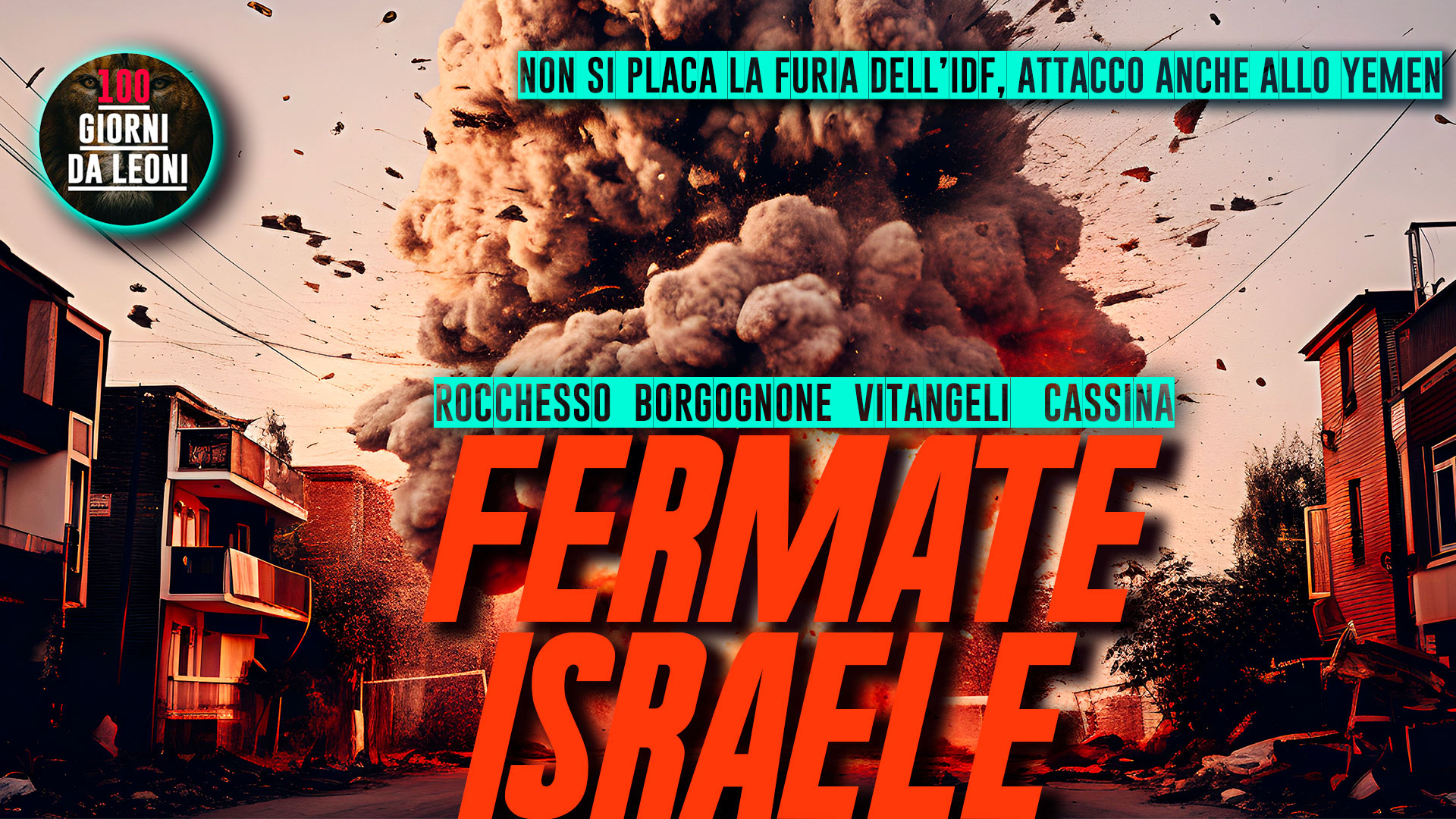 FERMATE ISRAELE / Vitangeli, Borgognone, Cassina, Rocchesso | 100 Giorni da Leoni