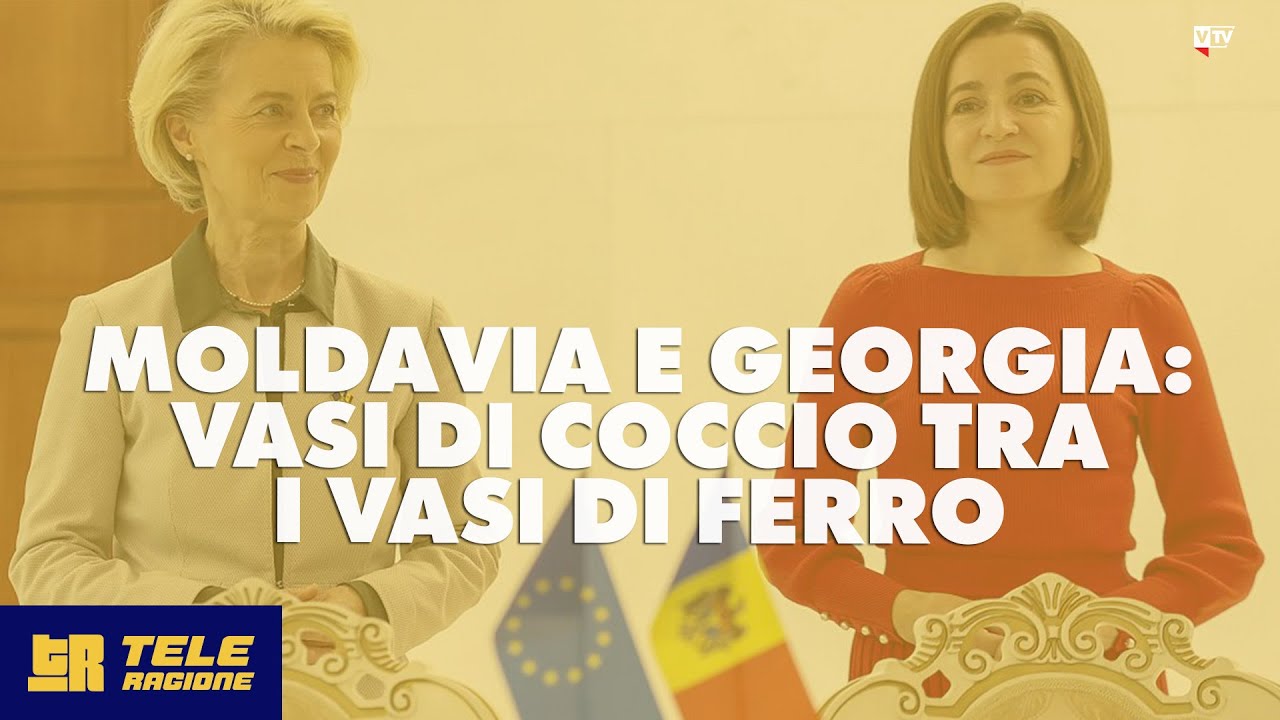 Moldavia e Georgia: vasi di coccio tra i vasi di ferro - TeleRagione - YouTube