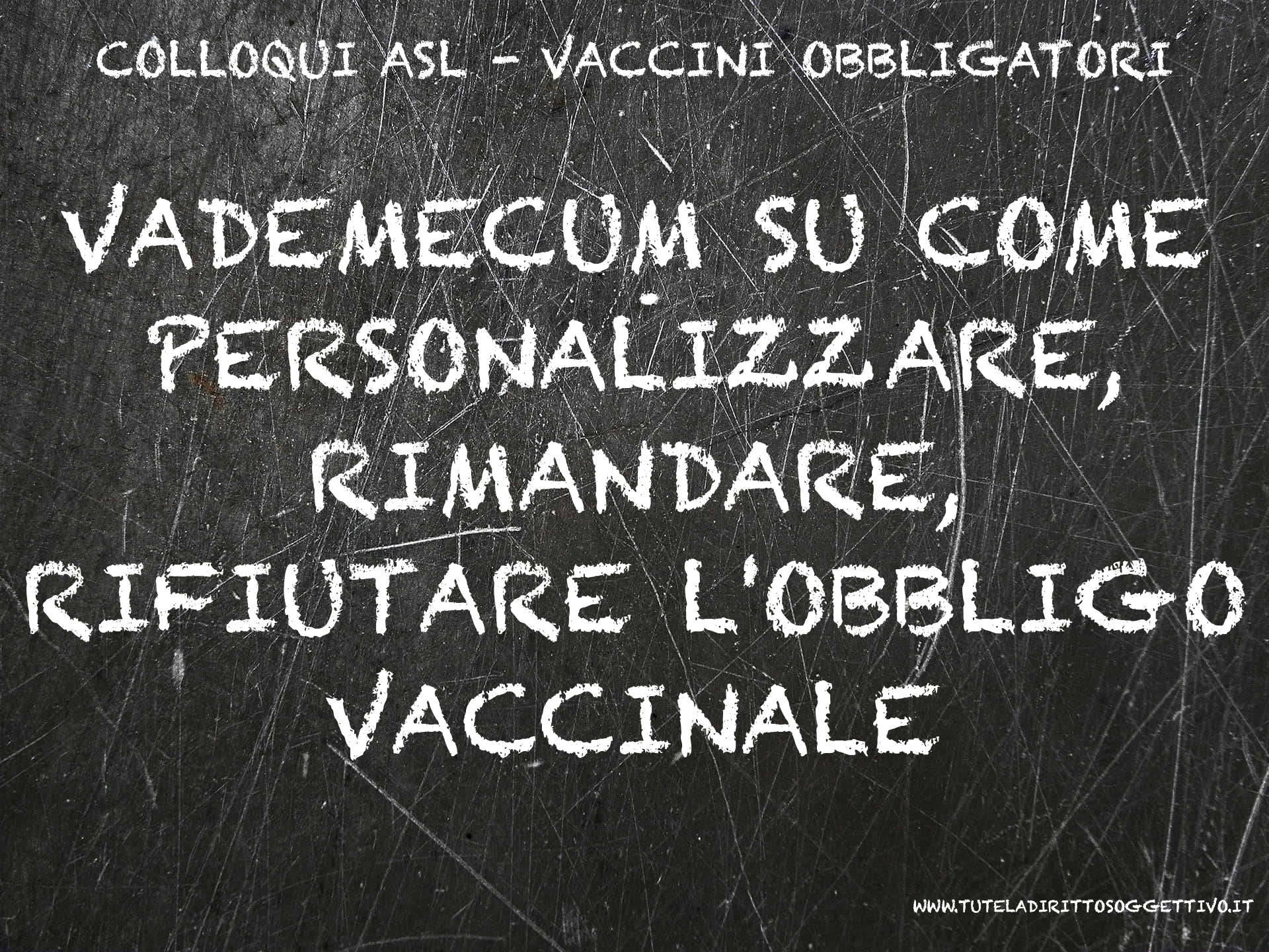 VACCINI OBBLIGATORI LORENZIN – COME AFFRONTARE IL COLLOQUIO ASL – Forum – Tutela del Diritto Soggettivo