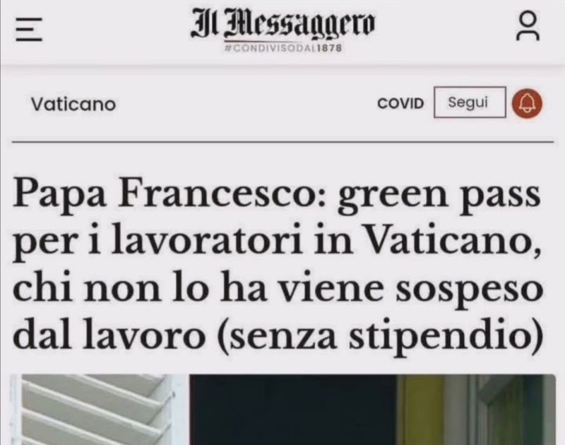 Ricordate la “Carità Cristiana” di Papa Bergoglio durante la Pseudo-Pandemia? Alla faccia della Carita' ! Stipendio Sospeso ai Lavoratori Non Vaccinati e senza Green Pass ! Riproponiamo l'articolo per Non Dimenticare !