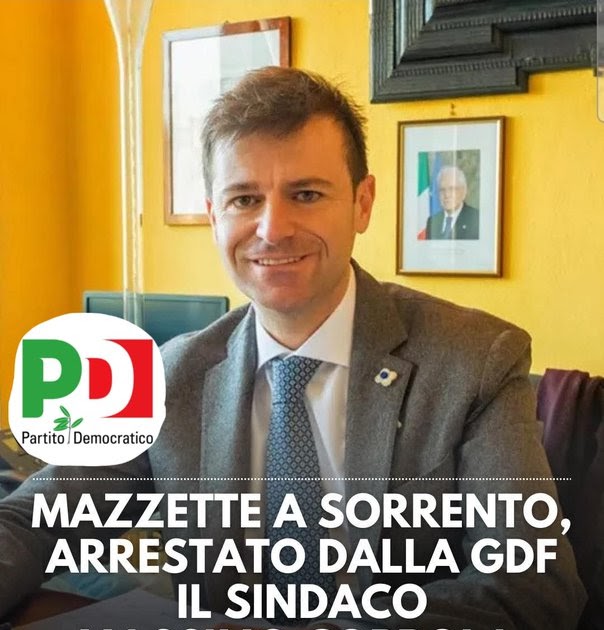 Mazzette a Sorrento: Arrestato dalla GdF il Sindaco del PD Massimo Coppola ! Abbiamo messo il Simbolo del Partito alla foto, visto che Non lo mette nessuno :)