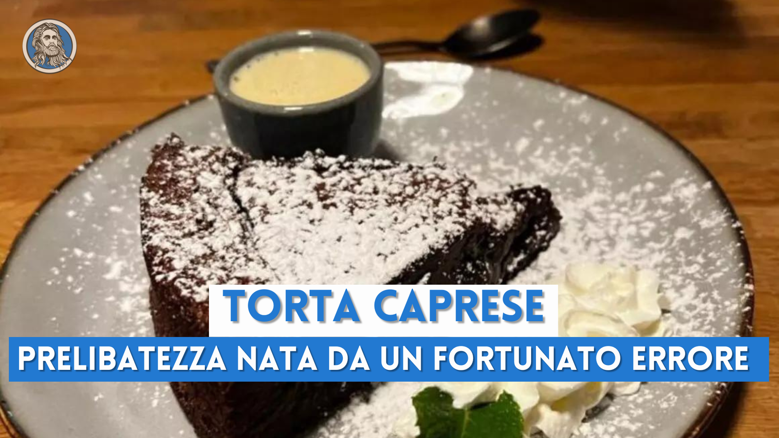 La torta caprese: la prelibatezza nata da un fortunato errore